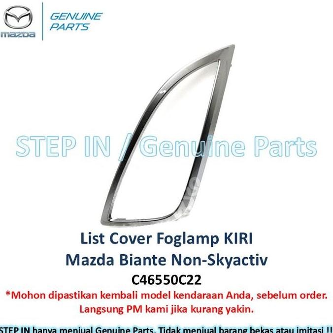 List Cover Foglamp Kiri L Mazda Biante NON Skyactiv Genuine ASLI Original baru lis garnish