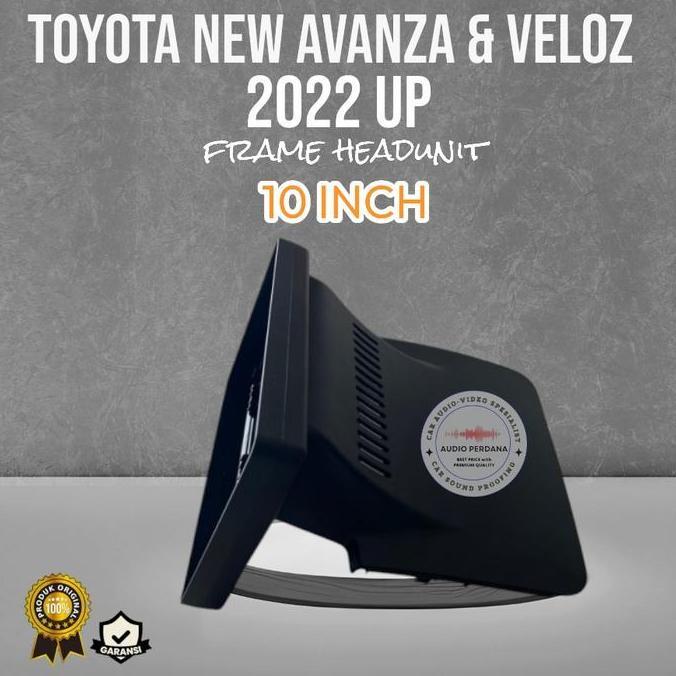 Frame Xenia Avanza Veloz 2022-2024 Up Frame Kover Atas + Frame Head Unit Slim 10 Inch Ready