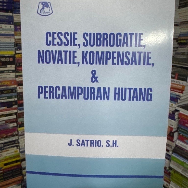 Cessie, Subrogatie, Novatie, Kompensatie & Percampuran Hutang