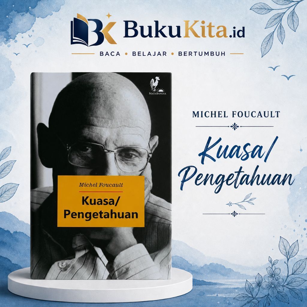 Kuasa/Pengetahuan - Michel Foucault