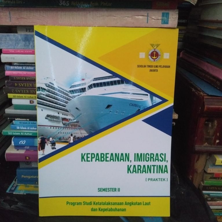 Buku Kepabeanan Imigrasi Karantina Praktikum Semester II Sekolah Tinggi Ilmu Pelayaran Jakarta