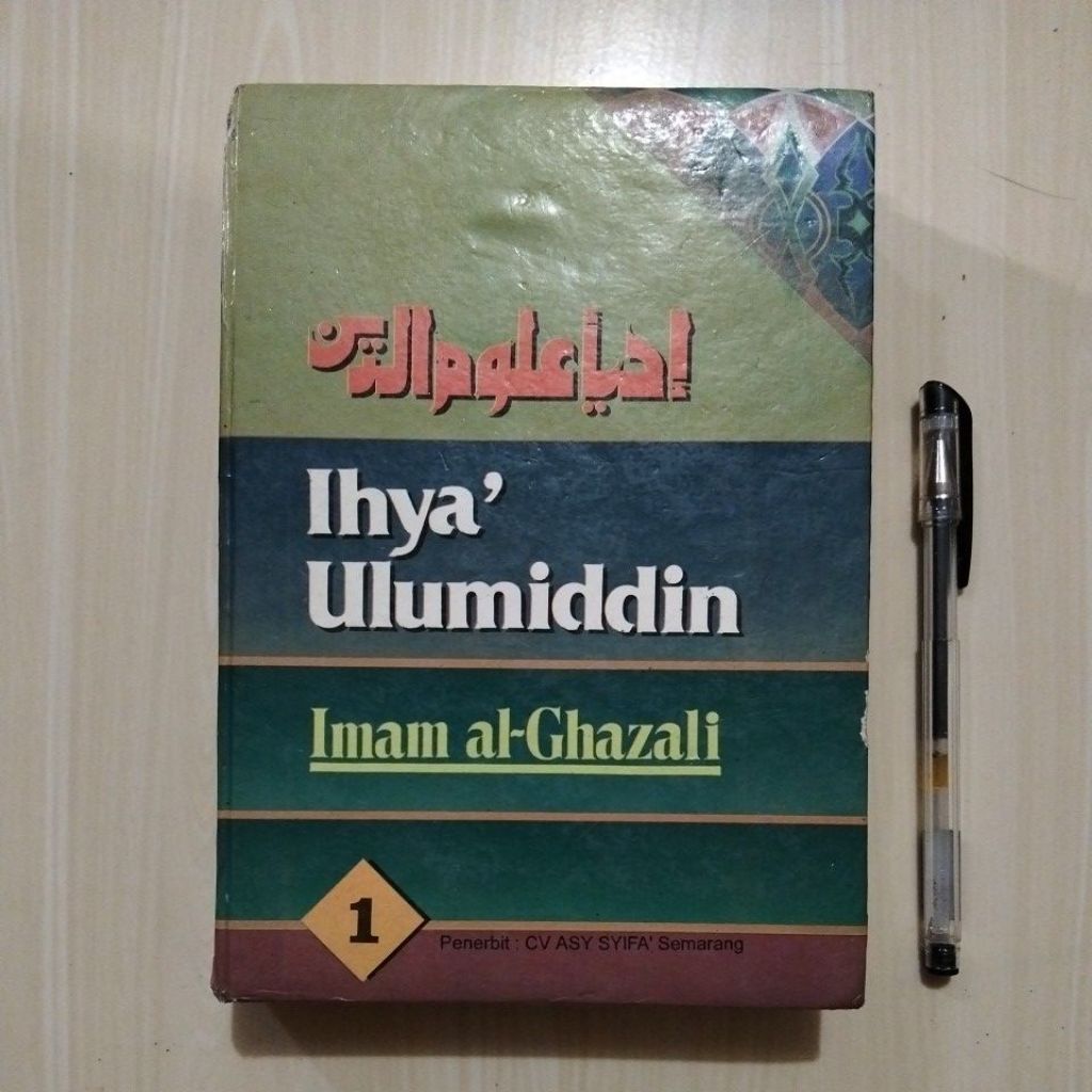 IHYA' ULUMIDDIN 1 - IMAM AL-GHAZALI - ALIH BAHASA DRS. H. MOH ZUHRI - PENERBIT CV. ASY SYIFA' SEMARA