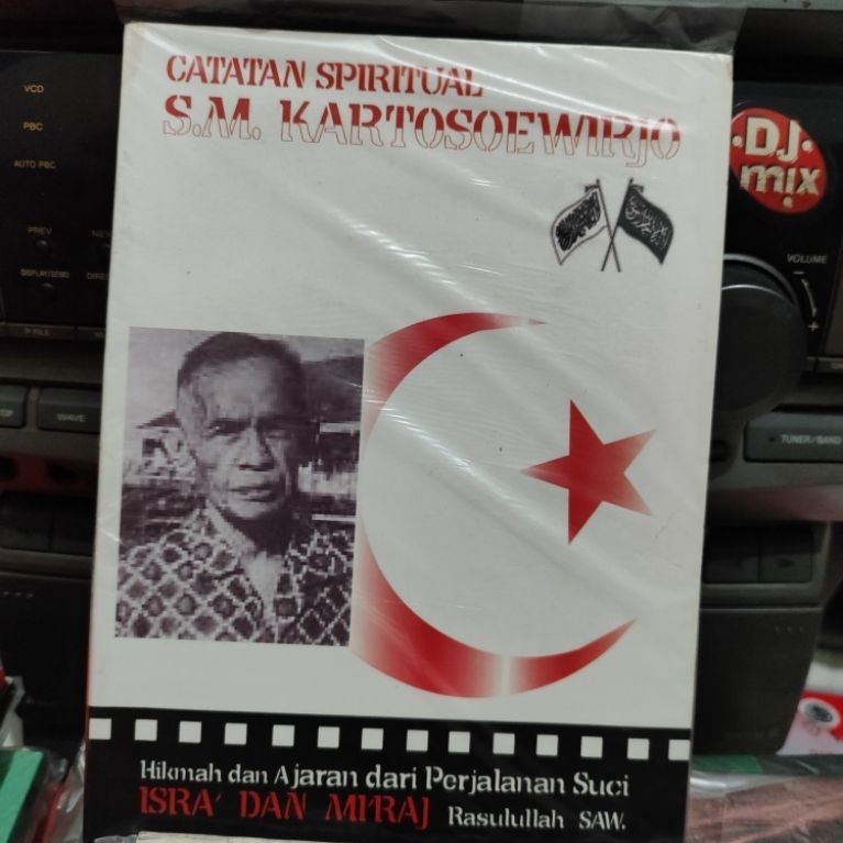Buku Catatan Spiritual S.M. Kartosoewirjo Hikmah dan Ajaran dari Perjalanan Suci Isra' dan Miraj Ras