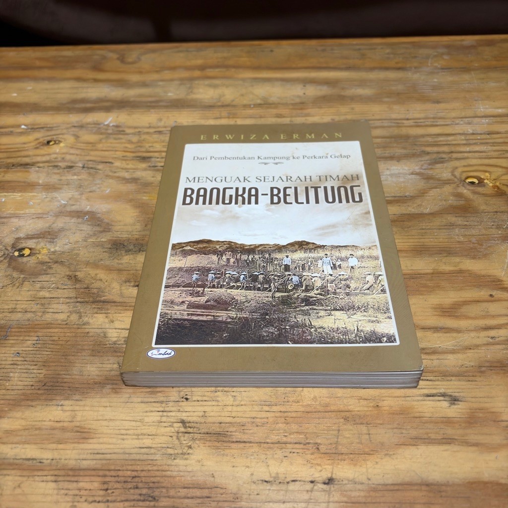 Buku Menguak Sejarah Timah Bangka Belitung Ori