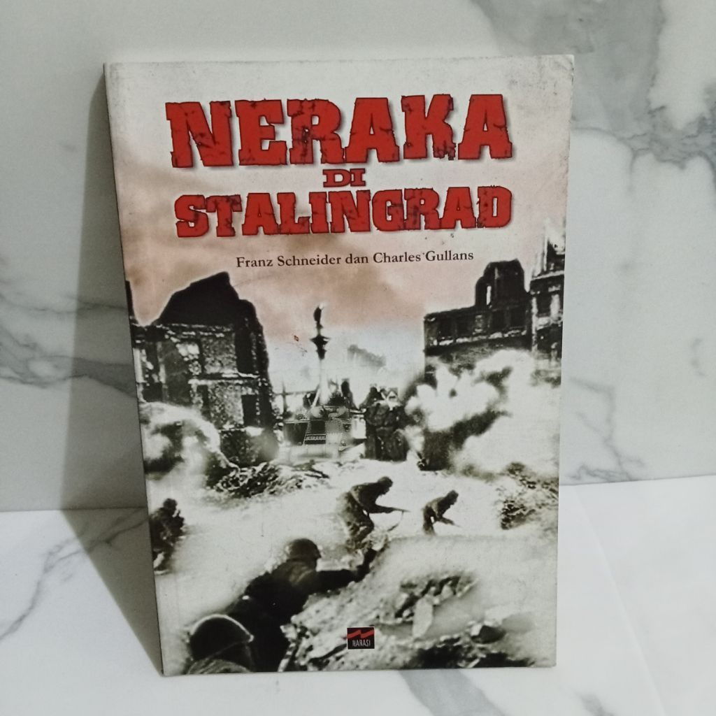 Buku Neraka Di Stalingrad, Karya Franz Schneider dkk
