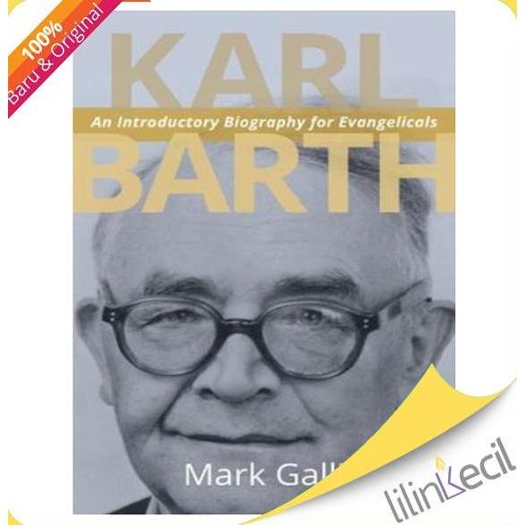 Buku Karl Barth - An Introductory Biography for Evangelicals - Mark