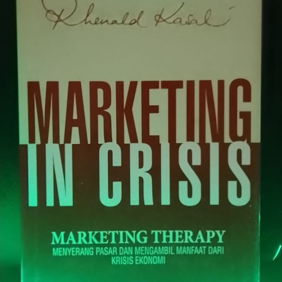 MARKETING IN CRISIS /RHENALD KASALI