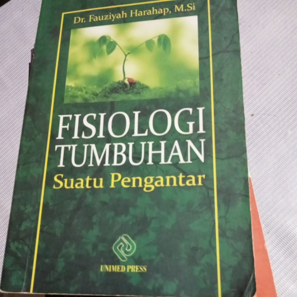 Buku Fisiologi Tumbuhan Suatu Pengantar Dr. Fauziyah Harahap UNIMED PRESS