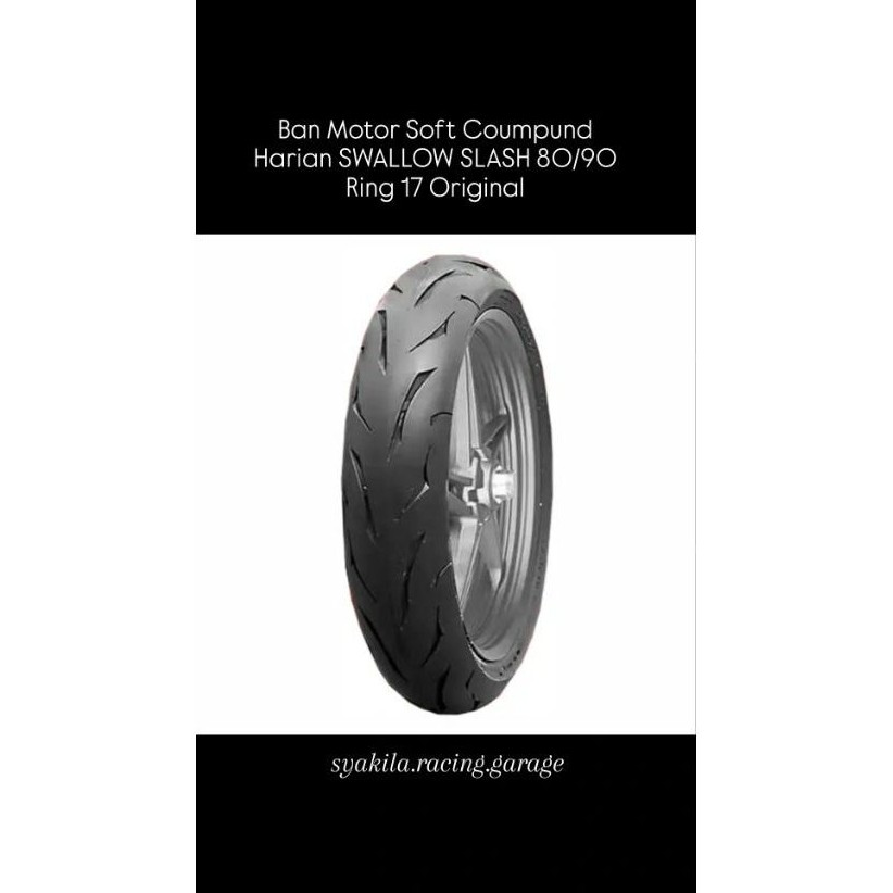 Ban Motor Soft Compound harian Swallow Slash 80/90 Ring 17 Original