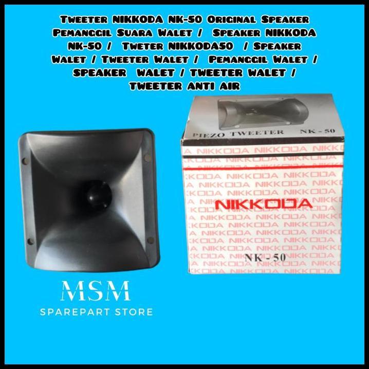 HOT DEAL TWEETER NIKKODA NK-50 ORIGINAL SPEAKER PEMANGGIL SUARA WALET / SPEAKER NIKKODA NK-50 / TWET