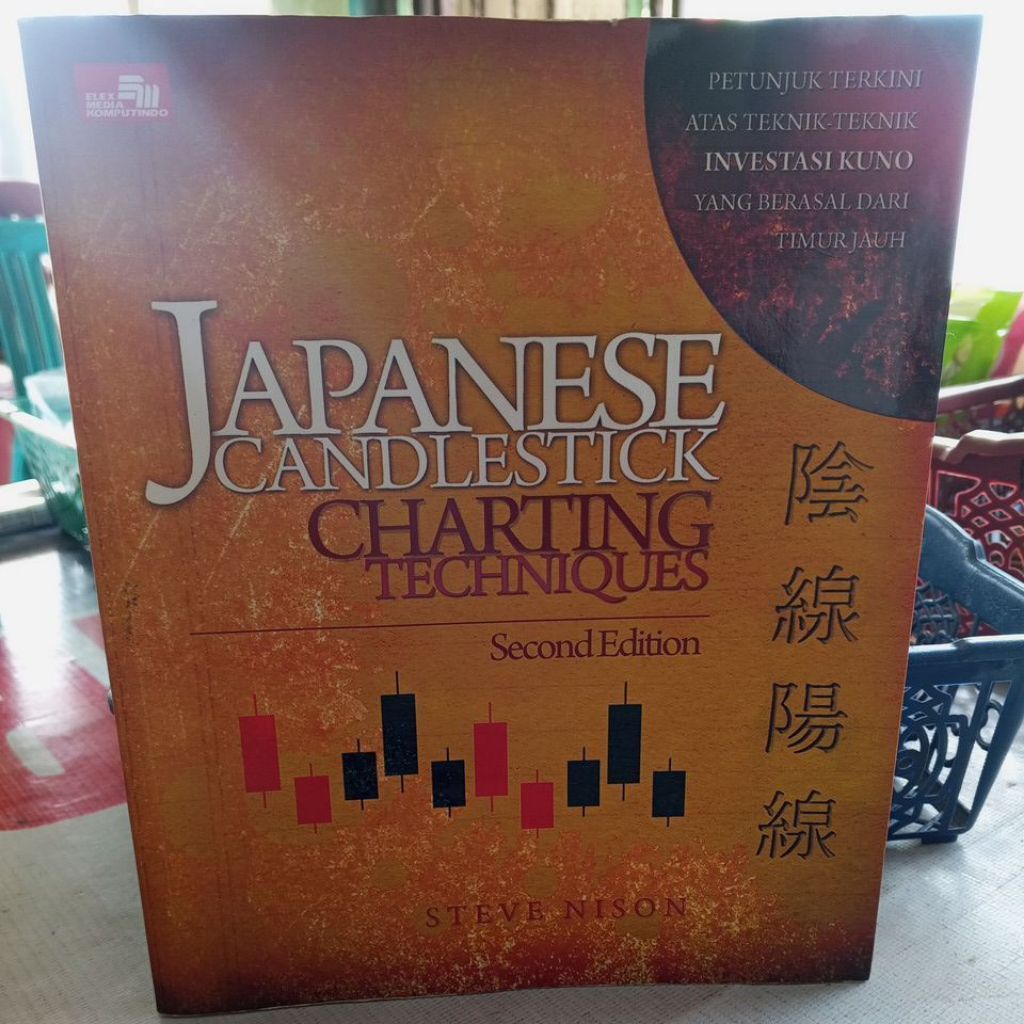 BUKU ORIGINAL - JAPANESE CANDLESTICK CHARTING TECHNIQUES SECOND EDITION TEKNIK PEMBUATAN GRAFIK BATA