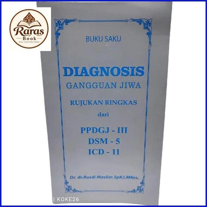 Raras BUKU SAKU DIAGNOSIS GANGGUAN JIWA PPDGJ DSM ICD : DR RUSDI