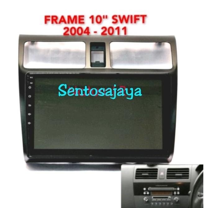 Frame Headunit 10Inch SUZUKI SWIFT TAHUN 2004-2011