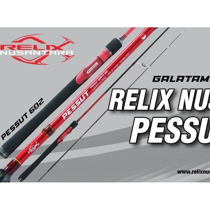 Joran Galatama Relix Nusantara Pessut 502 6-14Lb,602 8-17Lb,602 6-14Lb Original
