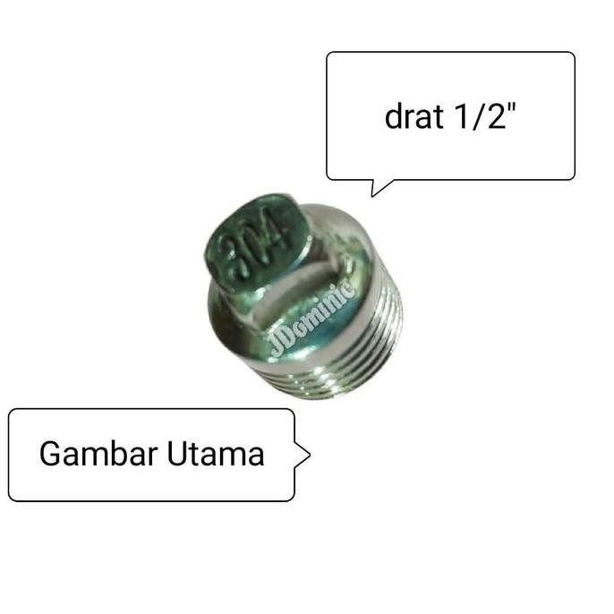 tutup drat luar 1/2 inchi inc in dim 1/2" stainless steel 304 end plug dop pipa pipe tutup penutup b
