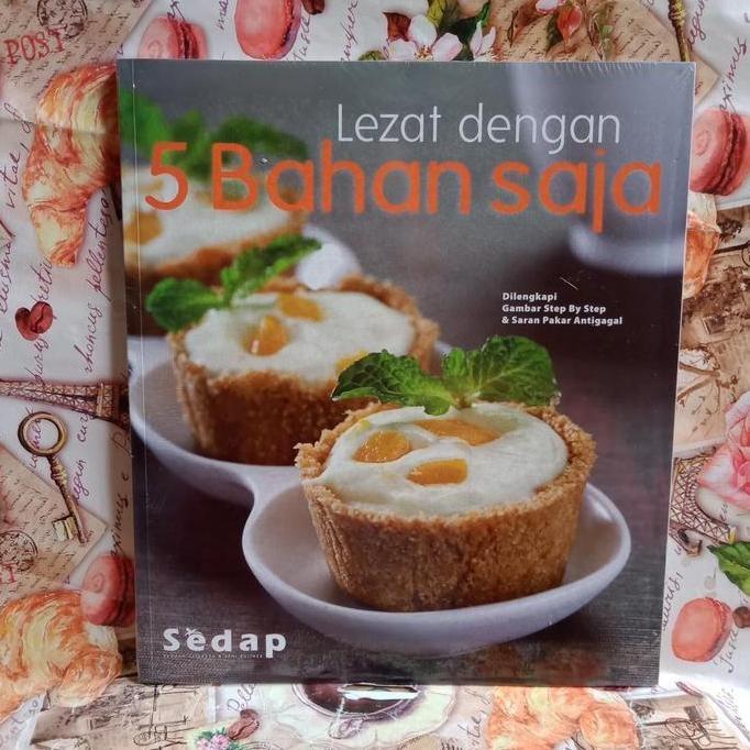 

SEDAP - LEZAT DENGAN 5 BAHAN SAJA