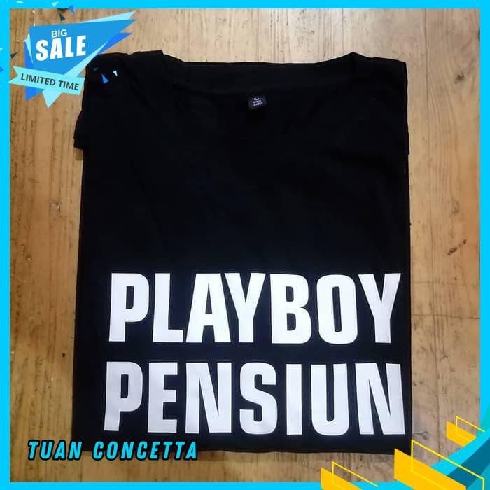 KAOS TSHIRT BAJU MURAH DISTRO PLAYBOY PENSIUN PLAY BOY POLOS CUSTOM INDONESIA PRIA WANITA PREMAN COD