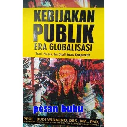 Buku Kebijakan Publik Era Globalisasi - Budi Winarno Original