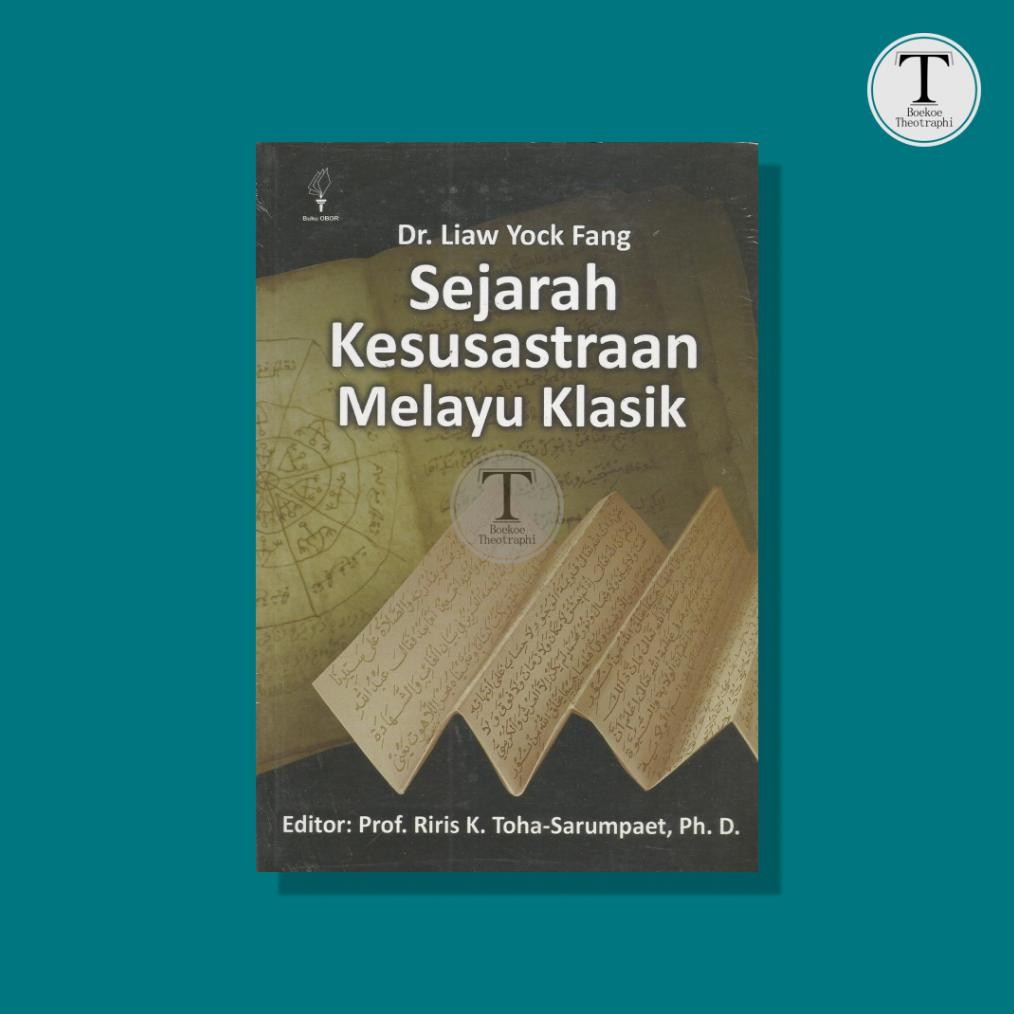 Sejarah Kesusastraan Melayu Klasik - Liaw Yock Fang
