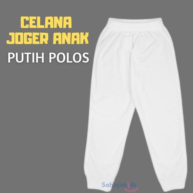 Joger putih anak Celana Anak putih polos usia 1 - 12 tahun