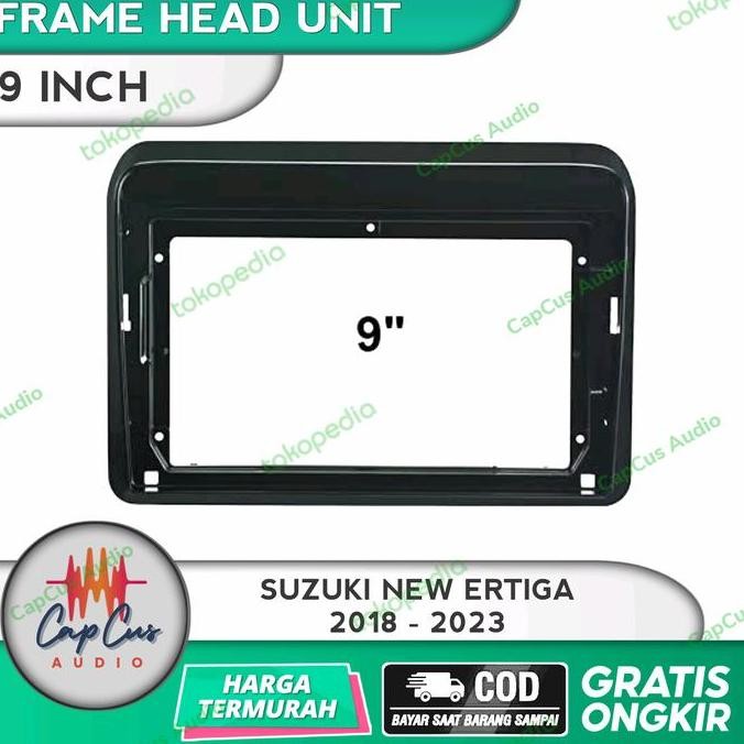 Frame Head Unit 9 Inch New Ertiga 2018 Up / Panel Android Ertiga 2018+ Terbaik