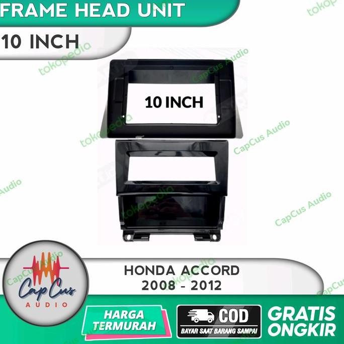 Frame Head Unit 10 Inch Honda Accord 2008-2012 / Panel Android Accord Forsale