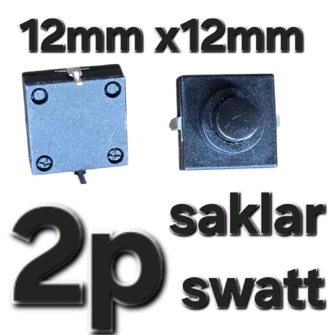 2P SAKLAR SWAT SWITH SWIT ON OFF TOMBOL HIDUP MATI PUSH ON OFF KLICK KLIK SENTER SWAAT LAMPU EMERGEN