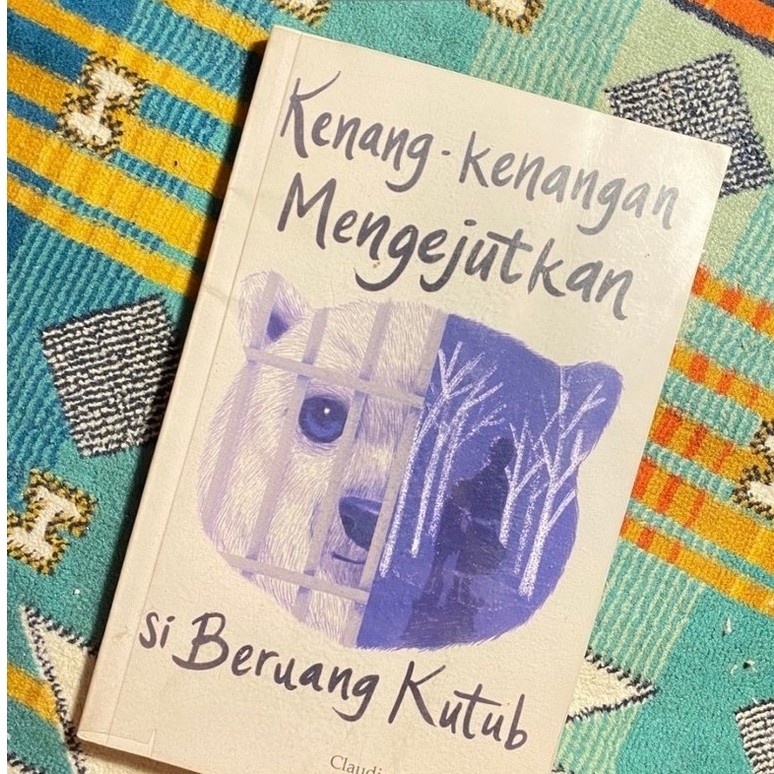 BUKU KENANG-KENANGAN MENGEJUTKAN SI BERUANG KUTUB CLAUDIO ORREGO VICUNA ORIGINAL