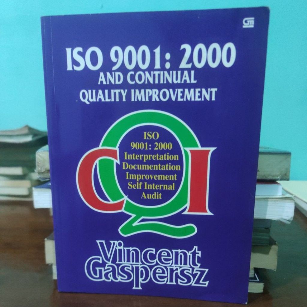 ISO 9001: 2000 AND CONTINUAL QUALITY