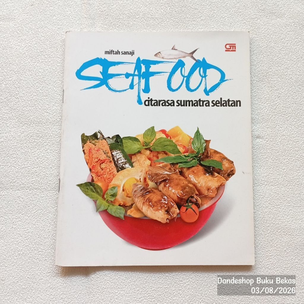 (bekas) SEAFOOD Citarasa Sumatra Selatan oleh Miftah Sanaji - Buku Resep Masakan Original
