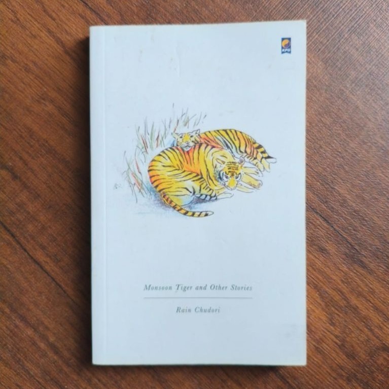 Monsoon Tiger and Other Stories - Rain Chudori