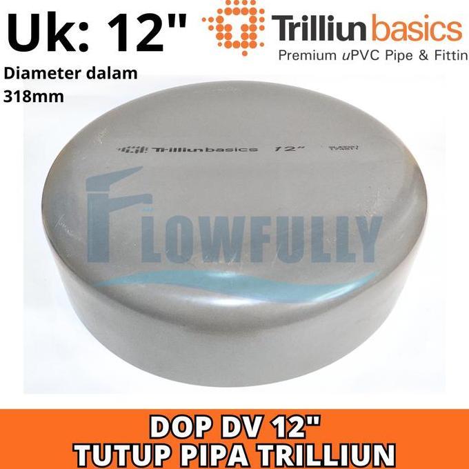 DOP DV 12 INCH TRILLIUN TUTUP PIPA PARALON PVC 12 DIM END CAP D 12"