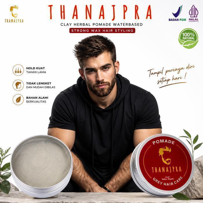 Thanajpra Pomade Clay Based Pelurus Rambut Najpra Premium Treatment Rambut Uban BPOM NA18241001578 H