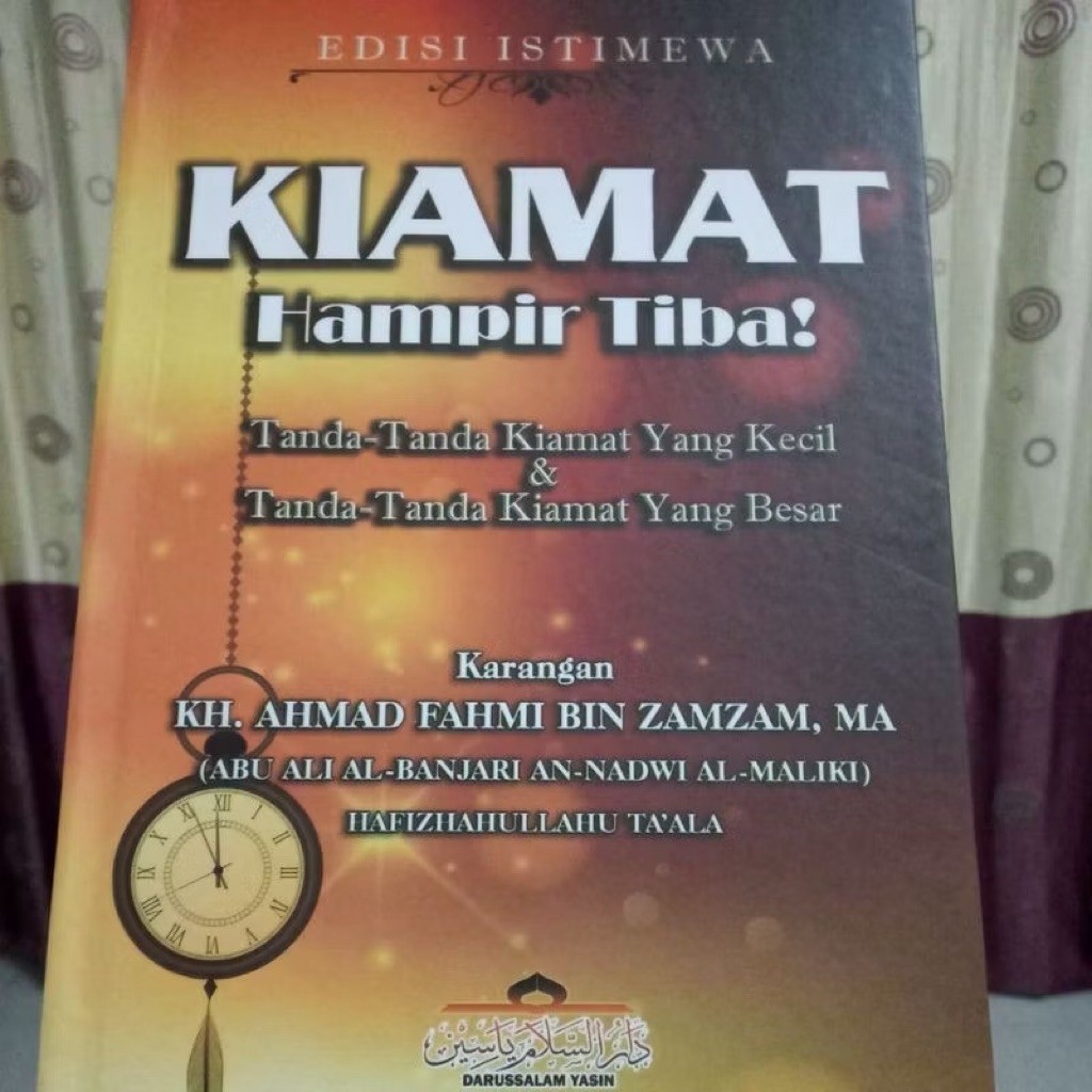 Kitab Kiamat Hampir Tiba Edisi Latin – KH. Ahmad Fahmi Bin Zamzam – Darussalam Yasin