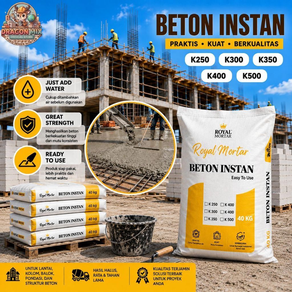 Semen Instan | Beton Instan | K250 - K500 Royal Mortar