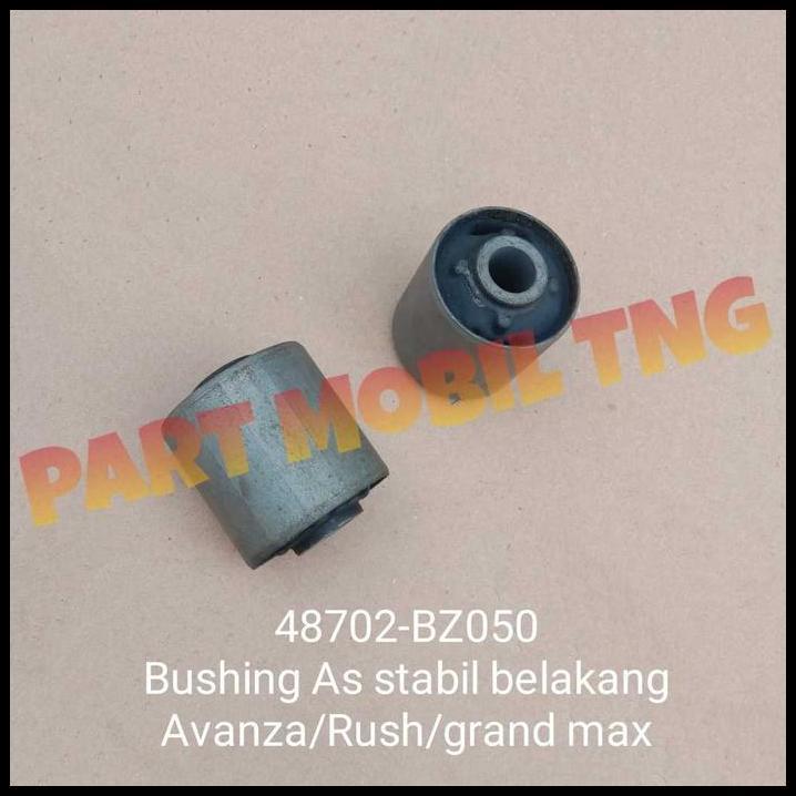 TERBARU BOSHING AS STABIL BELAKANG AVANZA RUSH GRAN MAX 48702-BZ050 PER PCS 