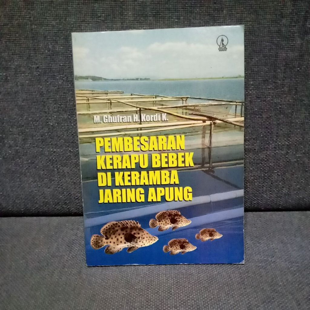 PEMBESARAN KERAPU BEBEK DI KERAMBA JARING APUNG (M. GHUFRAN H. KORDI K.) PRELOVED OROGINAL