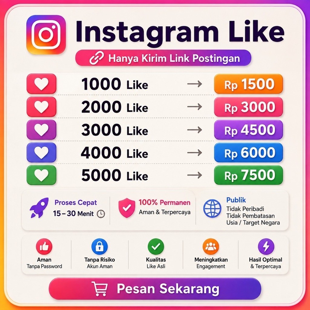 INSTAGRAM LIKE PROSES CEPAT GARANSI PERMANEN