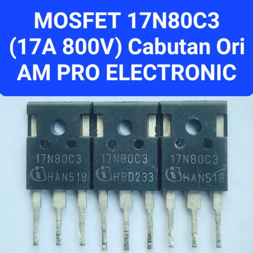 MOSFET 17N80C3 CABUTAN FET 17N80C3 ORIGINAL MOSFET 17N80 17A 800V