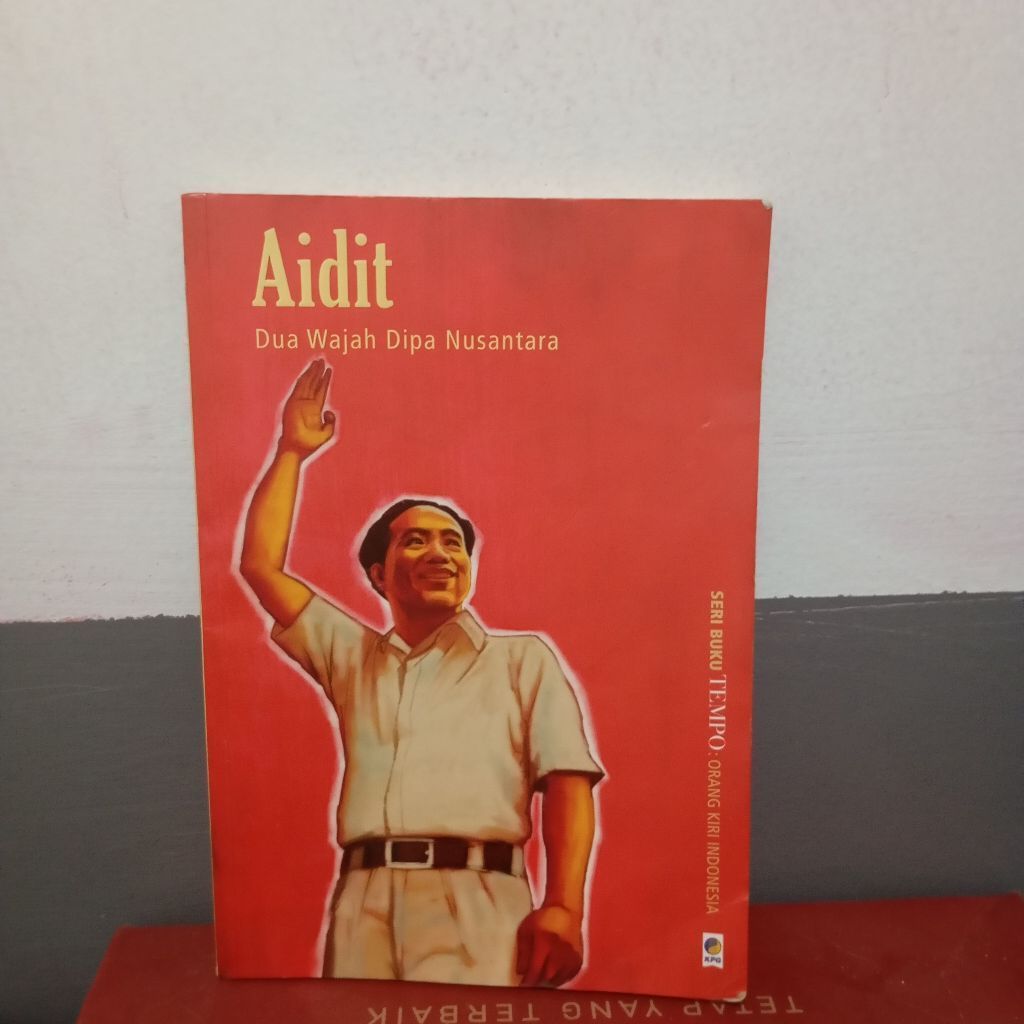 Aidit dua wajah Dipa Nusantara - Seri buku tempo