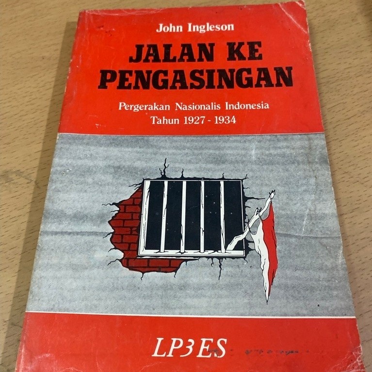 Jalan Ke Pengasingan Buku John Ingleson Karya Sastra Sejarah Sosial  1988