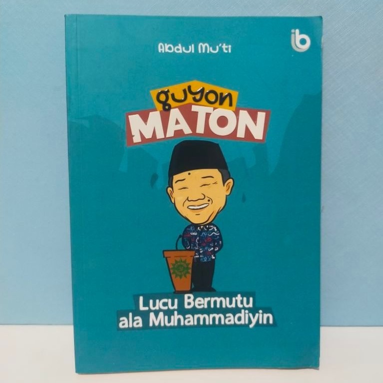 Buku Guyon Maton Lucu Bermutu ala Muhammadiyin by Prof. Dr. Abdul Mu'ti