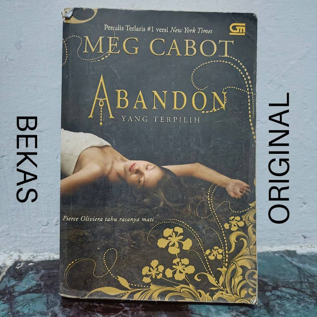 ( BUKU BEKAS ) ( ORIGINAL ) Novel Abandon Yang Terpilih Pierce Oliviera Tahu Rasanya Mati Penerbit G