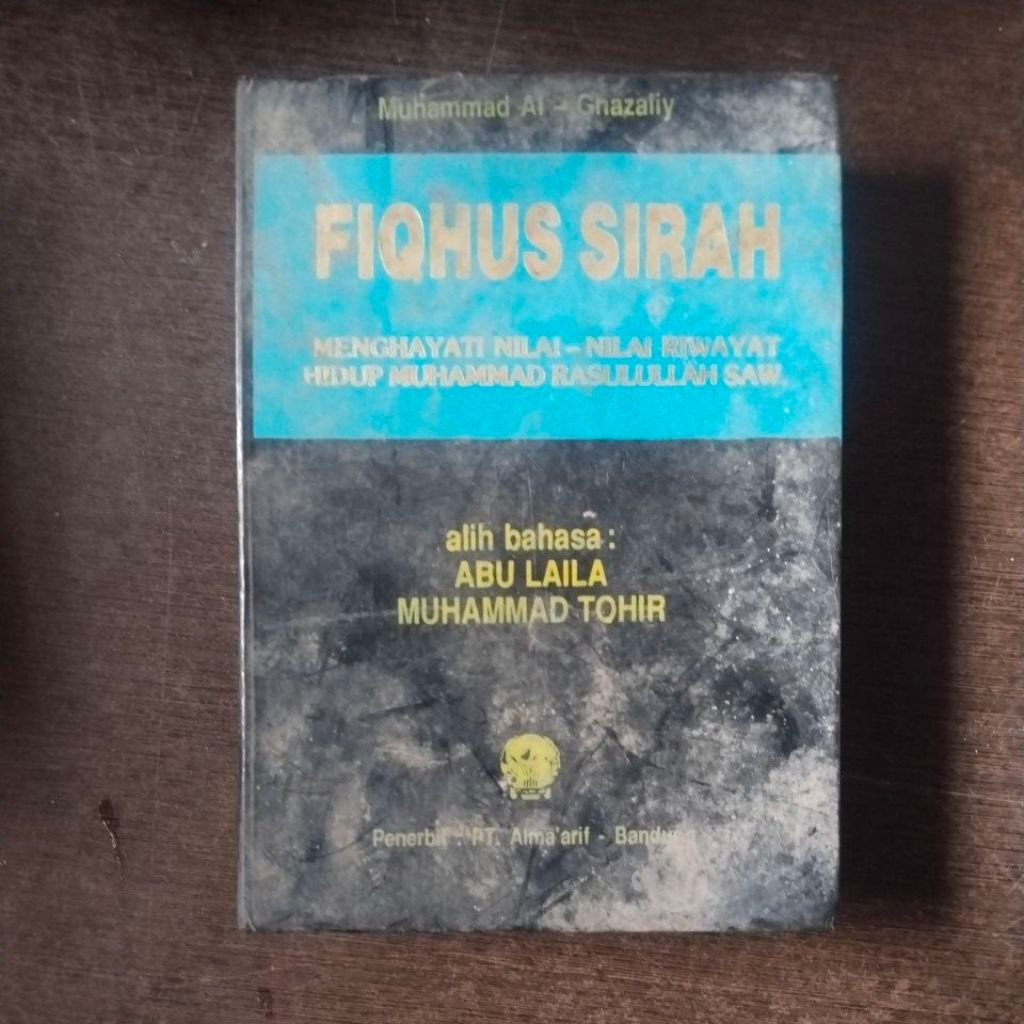 Buku Original Fiqhus Sirah Menghayati Nilai-nilai Riwayat Hidup Muhamad Rasulullah Saw