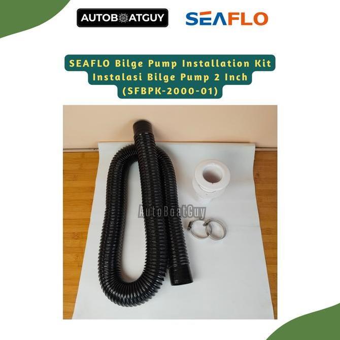 SEAFLO Bilge Pump Installation Kit Instalasi Bilge Pump 2 Inch (SFBPK-2000-01)