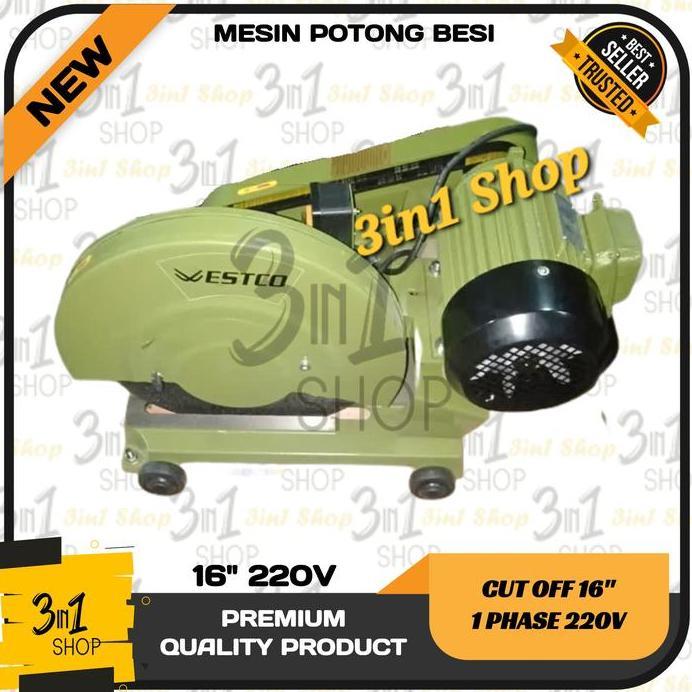CUT OFF 16" / Cutting Besi / Mesin Potong 16 inch 220V 1 Phase  WESTCO