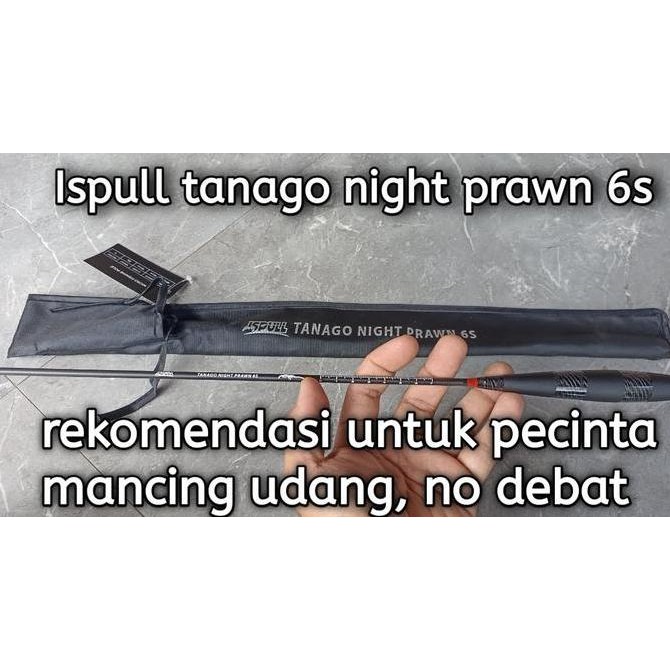 POLE / TEGEK ISPULL TANAGO NIGHT PRAWN 6S / 180cm Original