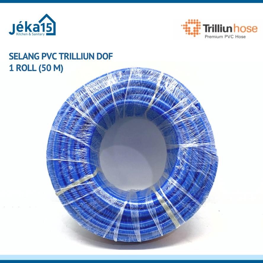TRILLIUN DOF SELANG AIR 50 METER TERBAIK (1 ROLL)