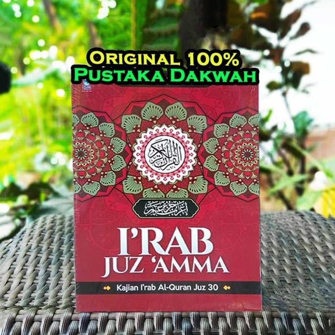 I'rab Juz Amma Kajian I'rab Al-Quran Juz 30 Soft Cover Juz Amma Irab Irab Juz Ama A5 Kertas HVS Dr. 