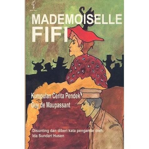 Mademoiselle Fifi ; Kumpulan Cerita Pendek Guy de Maupassant